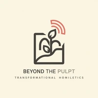 Beyond the Pulpit. Transformational Homiletics..webp