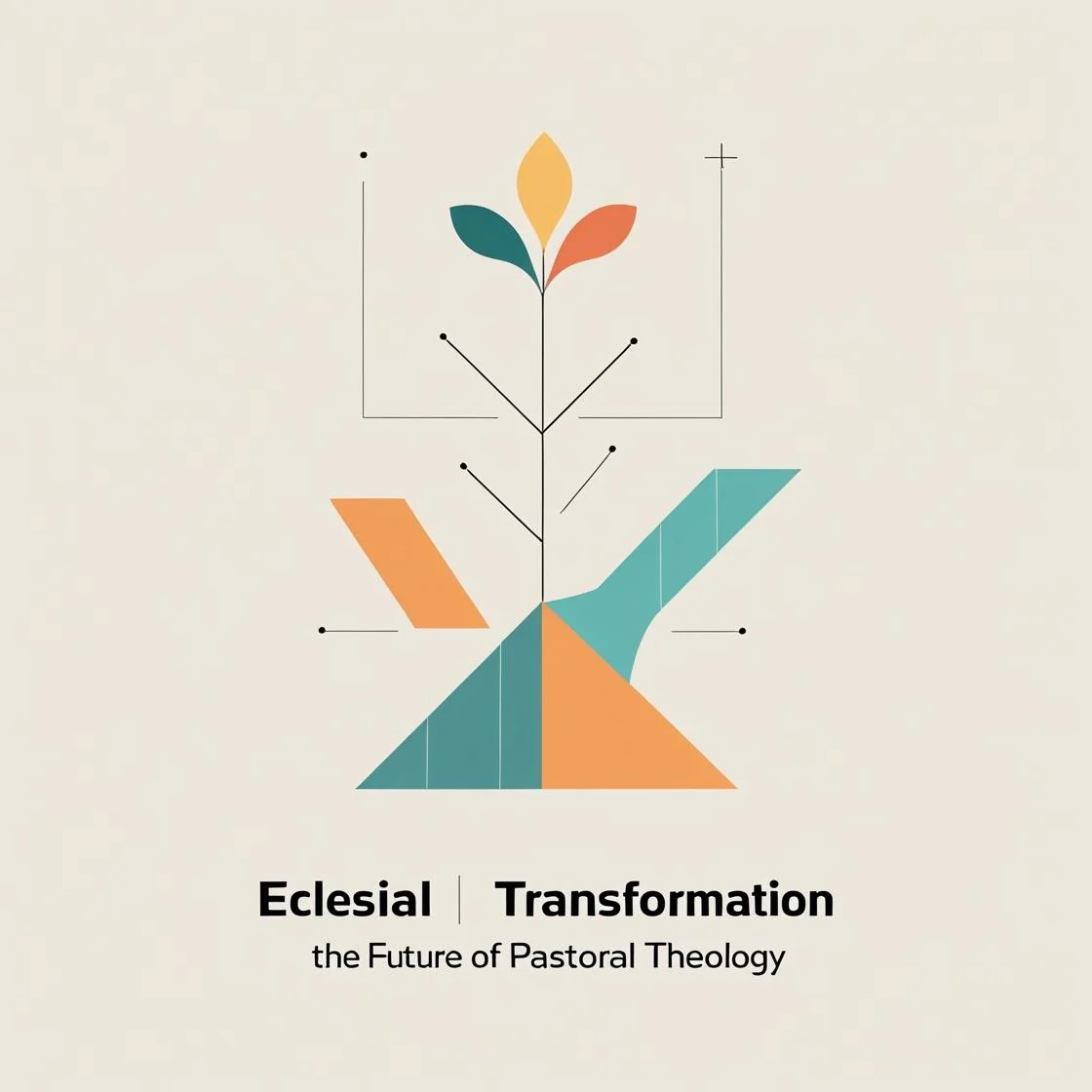 Ecclesial Transformation & the Future of Pastoral Theology.jpg