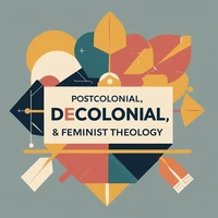 Postcolonial, Decolonial and Feminist Theology.jpg