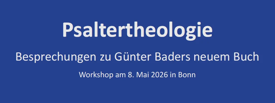 Psaltertheologie - Besprechungen zu Günter Baders neuem Buch